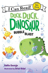 Bubble Blast (Duck; Duck; Dinosaur – My First I Can Read)